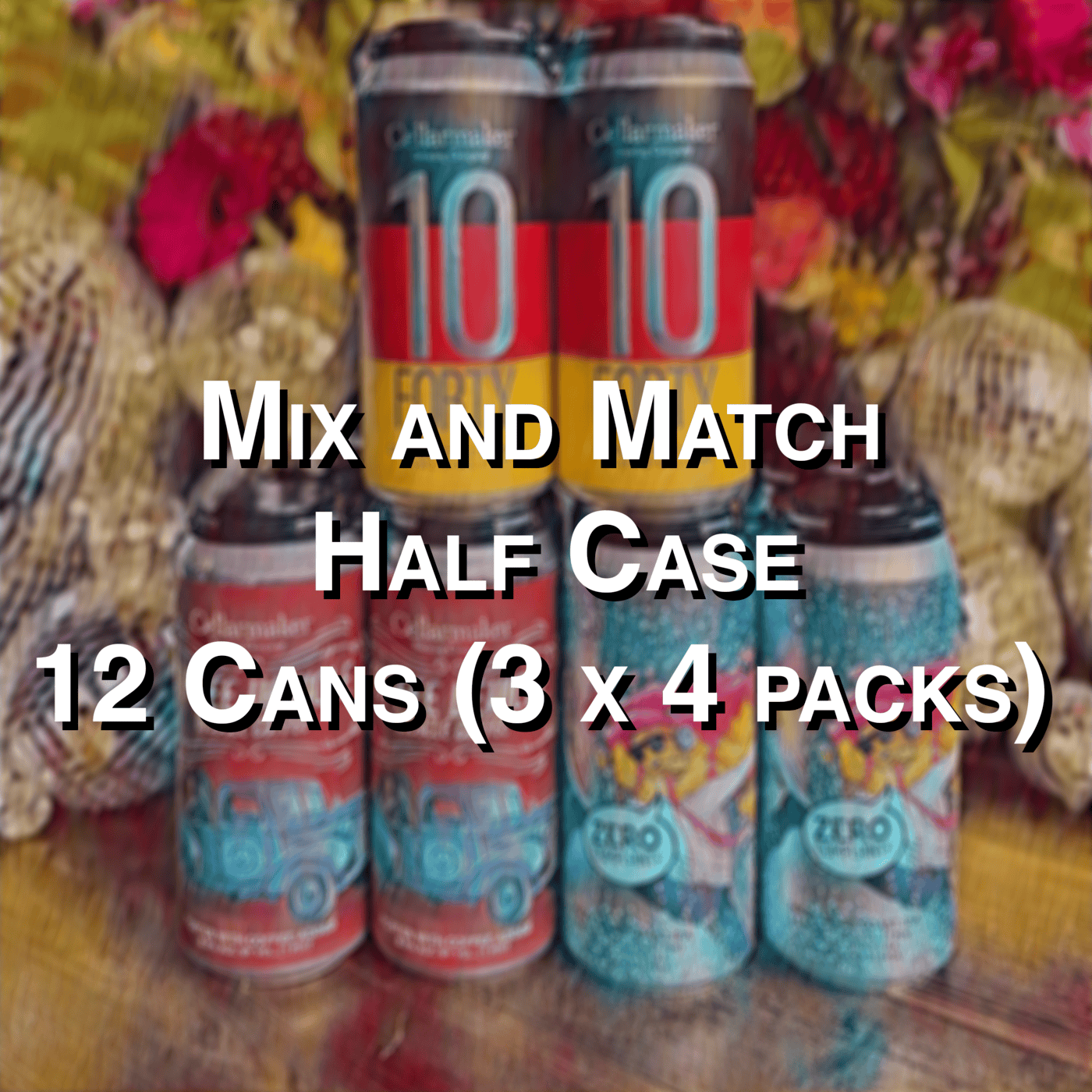 12 Cans (3 x 4 packs) Mix and Match – HALF CASE
