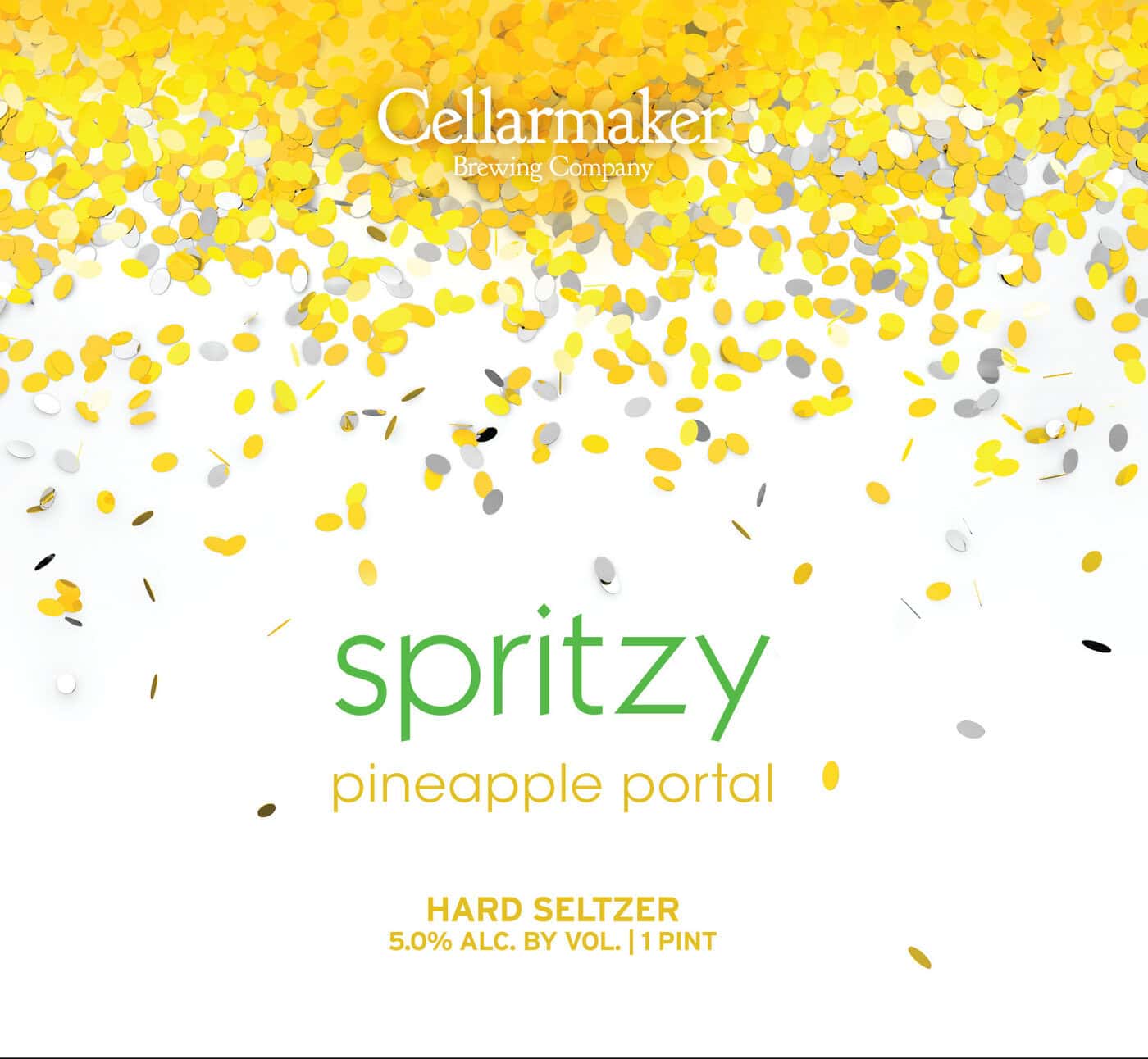 Yellow, Gold, And Silver Confetti Falls From The Top Over A White Background. The Text Reads “Cellarmaker Brewing Company. Spritzy Pineapple Portal. Hard Seltzer, 5.0% Alc. By Vol, 1 Pint.”.