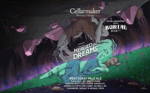 Two figures, one purple and one green, are intertwined among floating pink rocks under a dark sky. Text reads "Cellarmaker Brewing Company," "Merged in Dreams - WC Pale Ale - Burial Collab.